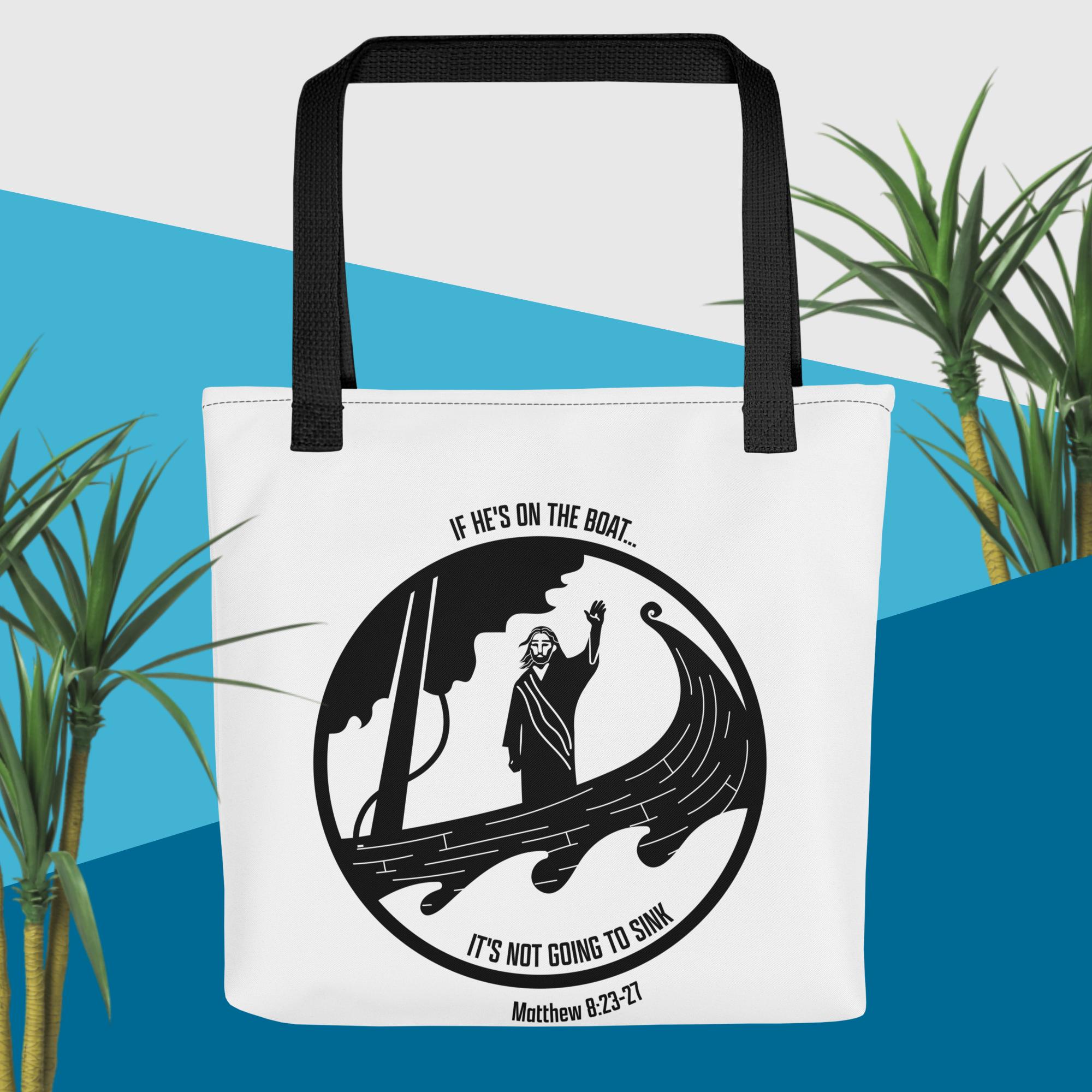 If He's on the Boat, It's Not Going To Sink"- Inspirational Tote bag