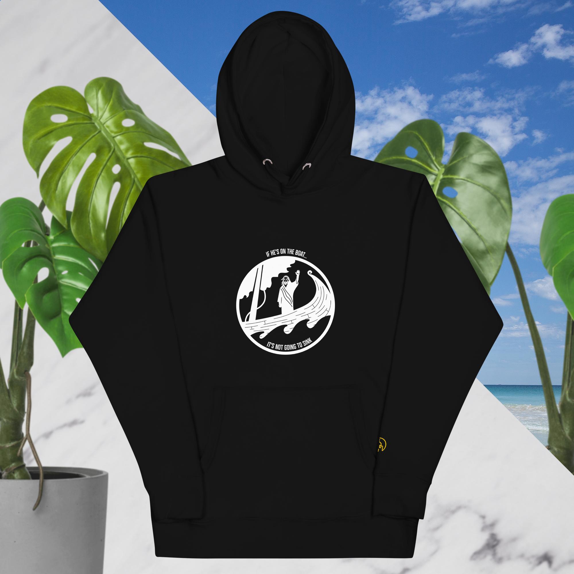 If He's on the Boat- Hoodie