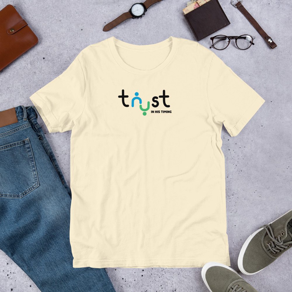 Trust in His Timing-  T-shirt- multiple sizes and colors