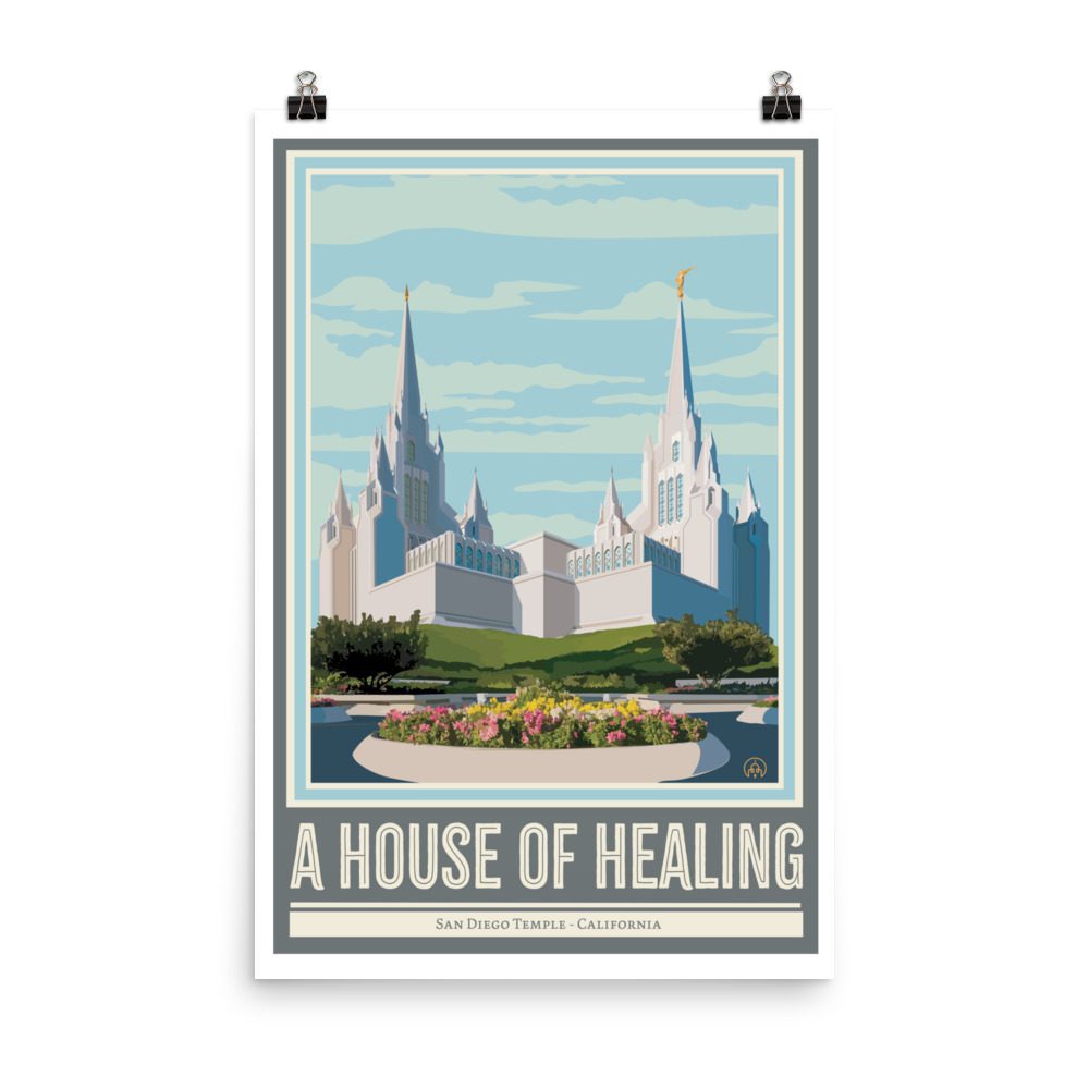 A HOUSE OF HEALING- San Diego Temple Art- 12"x18", 24"x36"
