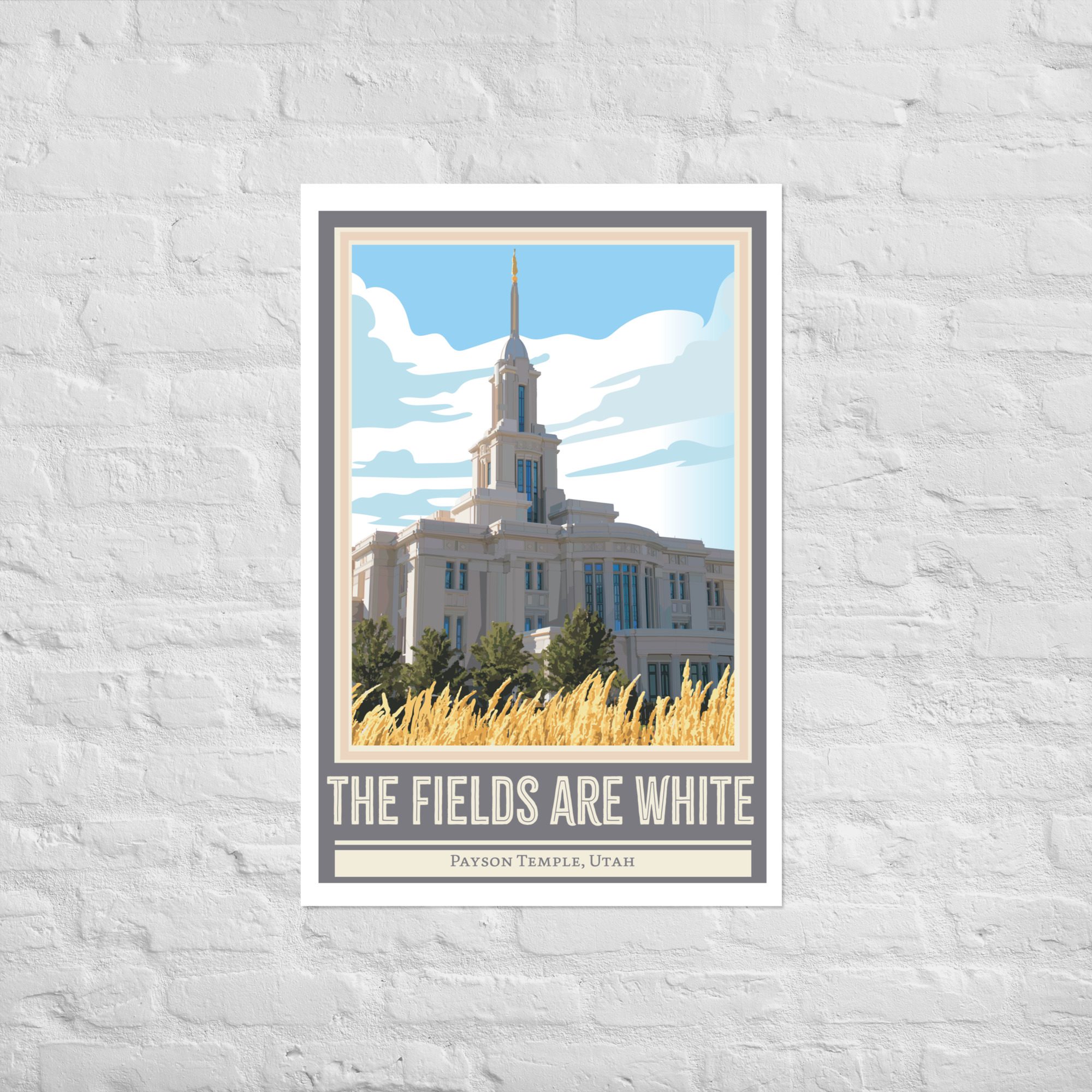 THE FIELDS ARE WHITE- PAYSON TEMPLE ART